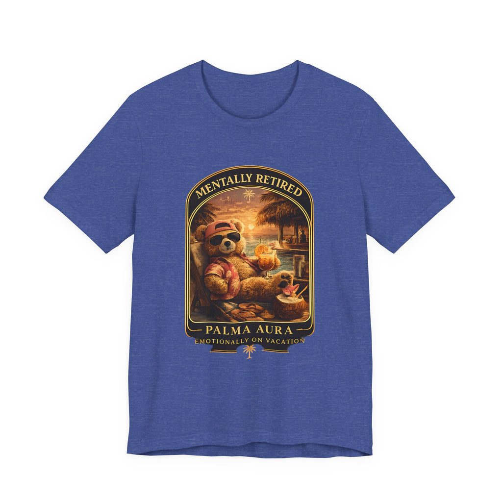Copy of Mentally Retired T‑Shirt