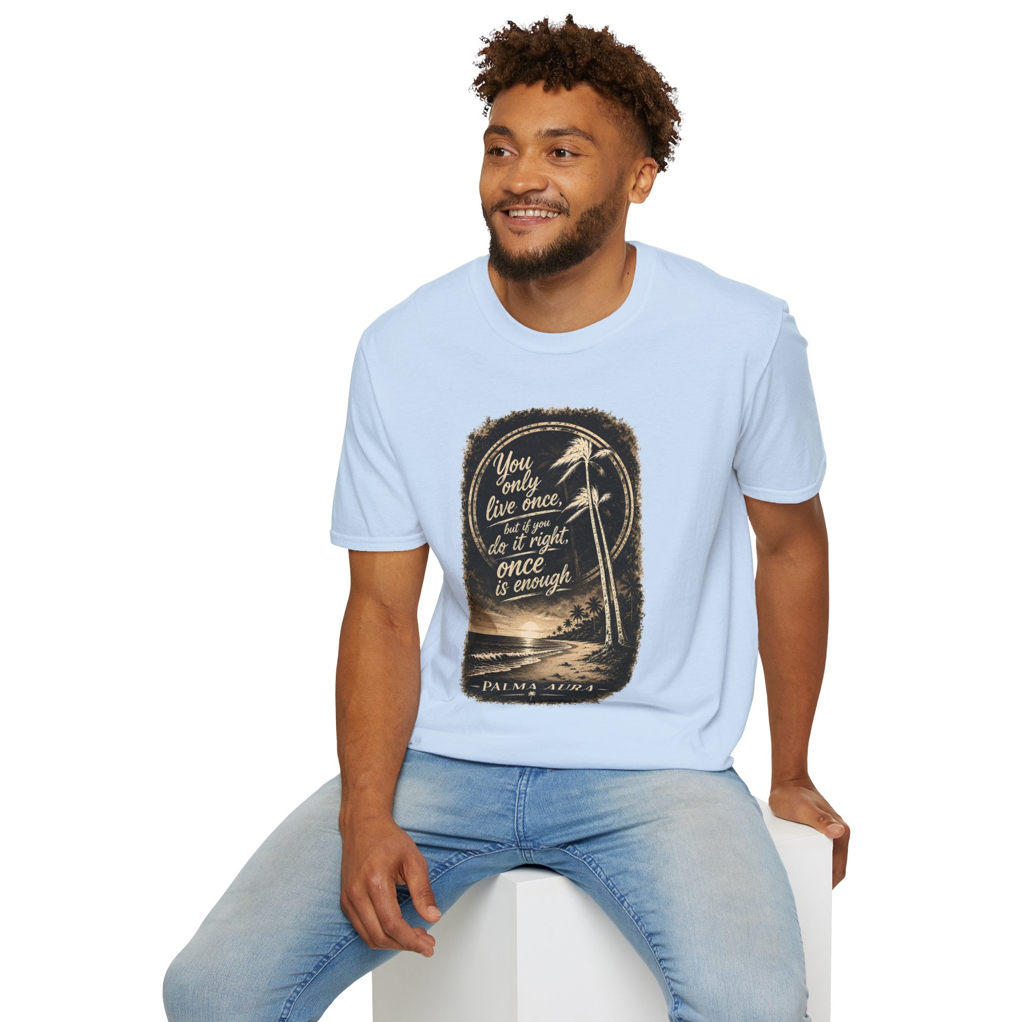 Palma Aura You only live once version 2 T-Shirt