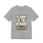 Copy of The Journey is the Reward T‑Shirt