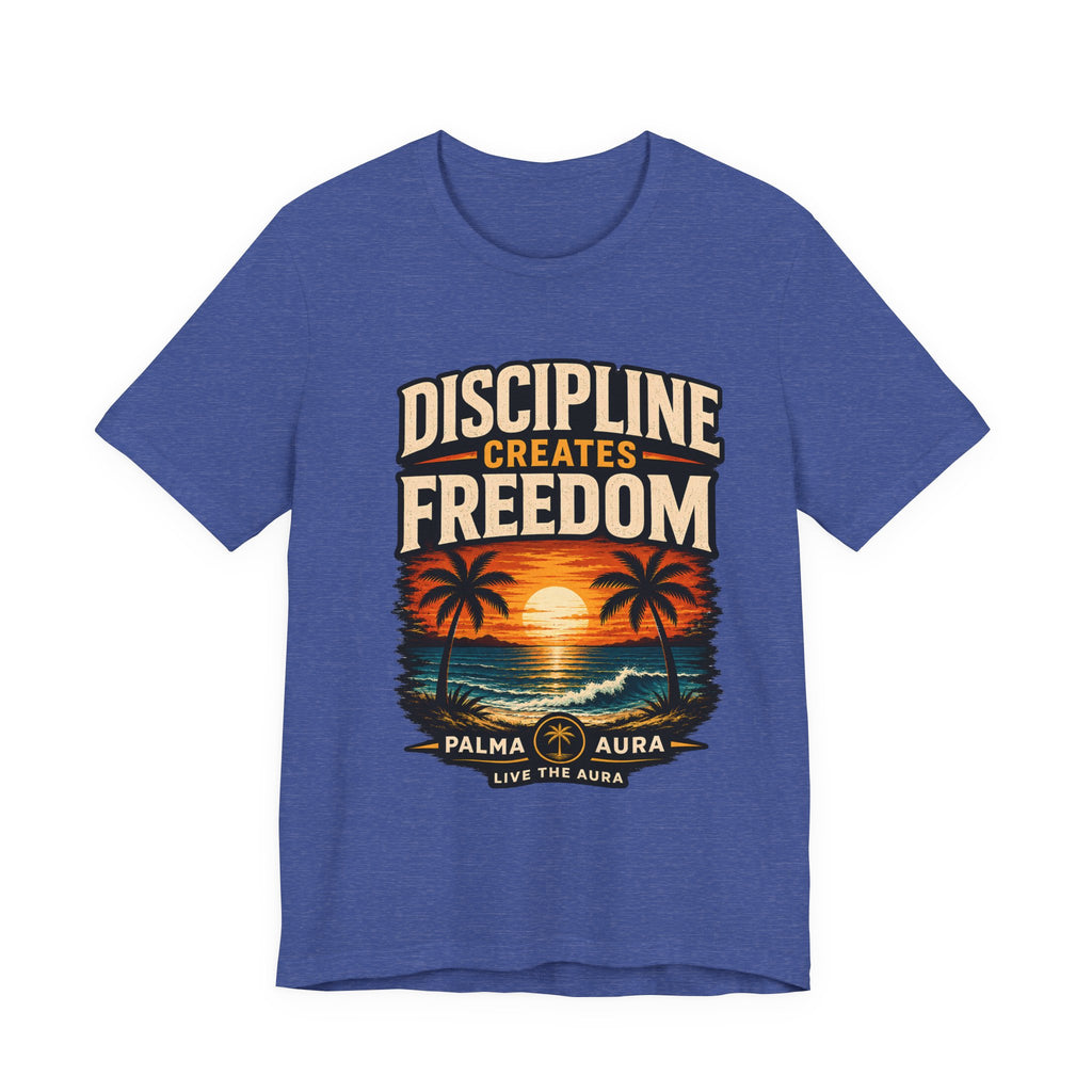 Copy of Discipline creates freedom collection 1 T‑Shirt