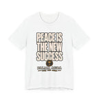 Peace is the new success T‑Shirt