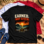 Earned not Given T‑Shirt