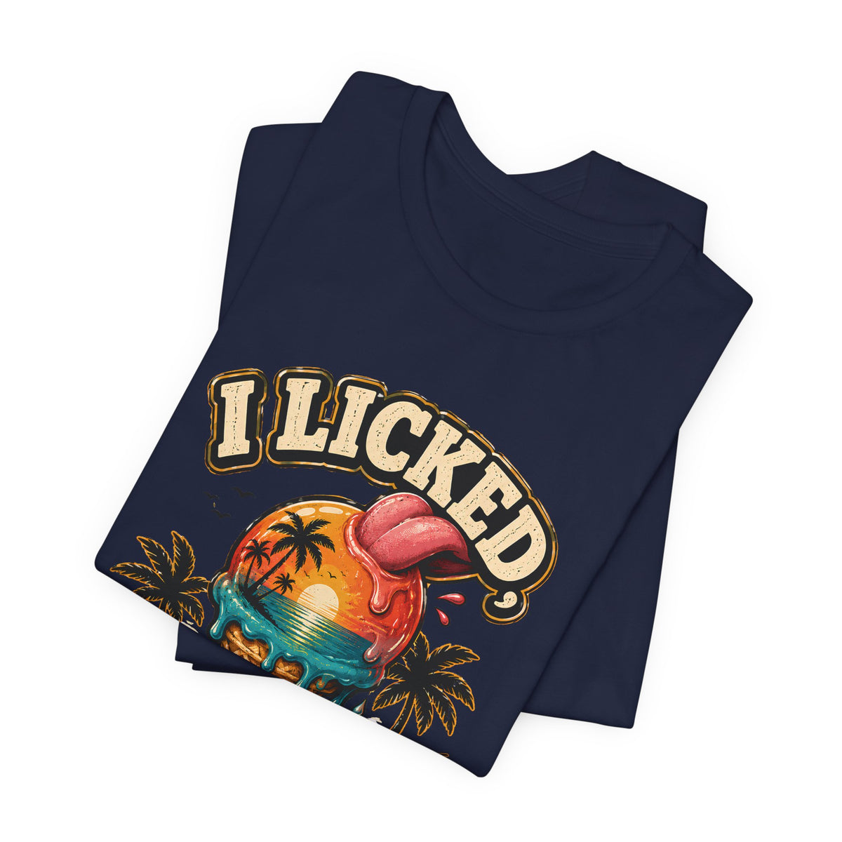 Copy of I licked so it's mine T‑Shirt