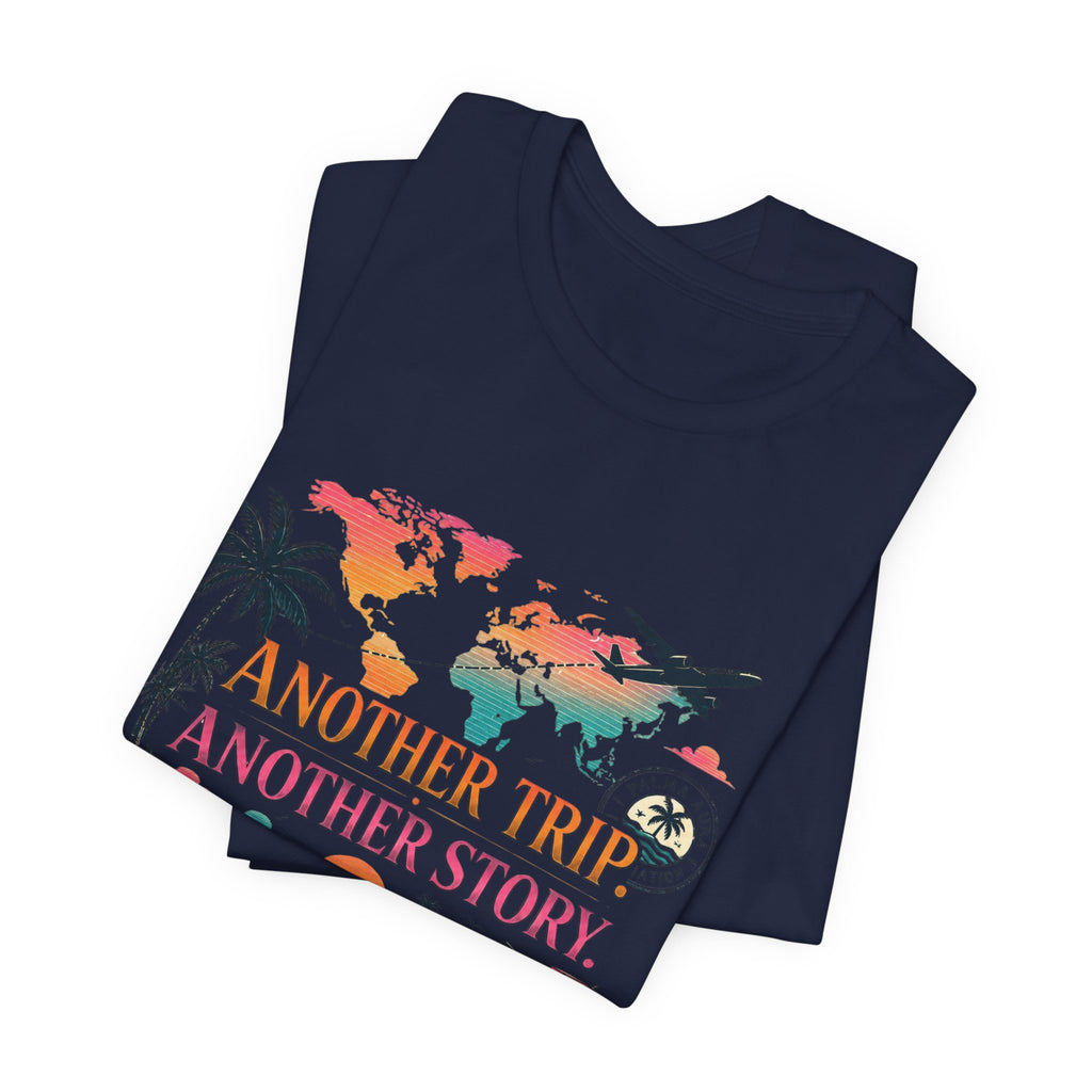 Copy of Another Trip Another Story T‑Shirt