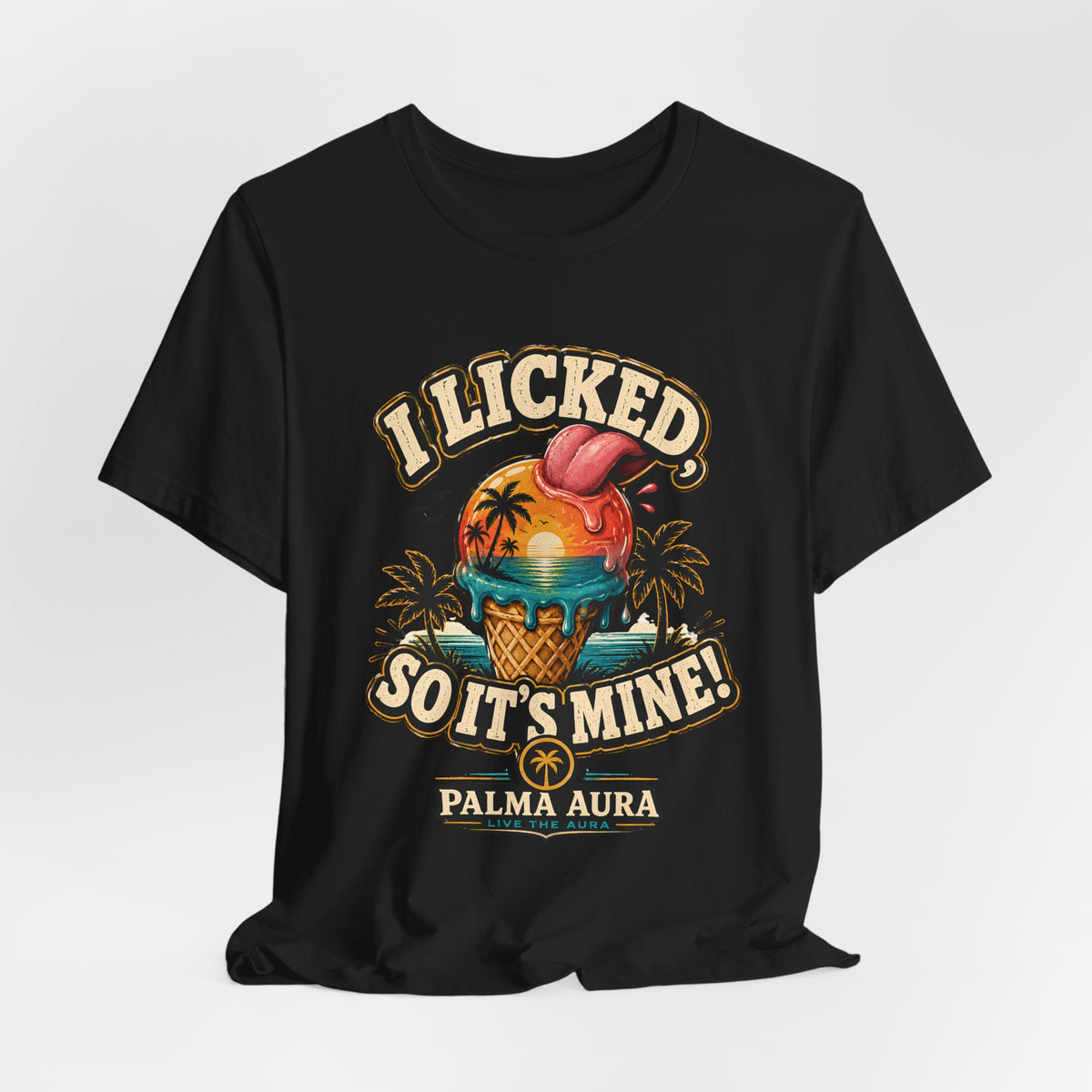 Copy of I licked so it's mine T‑Shirt