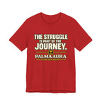 Copy of The struggle is part of the journey T‑Shirt
