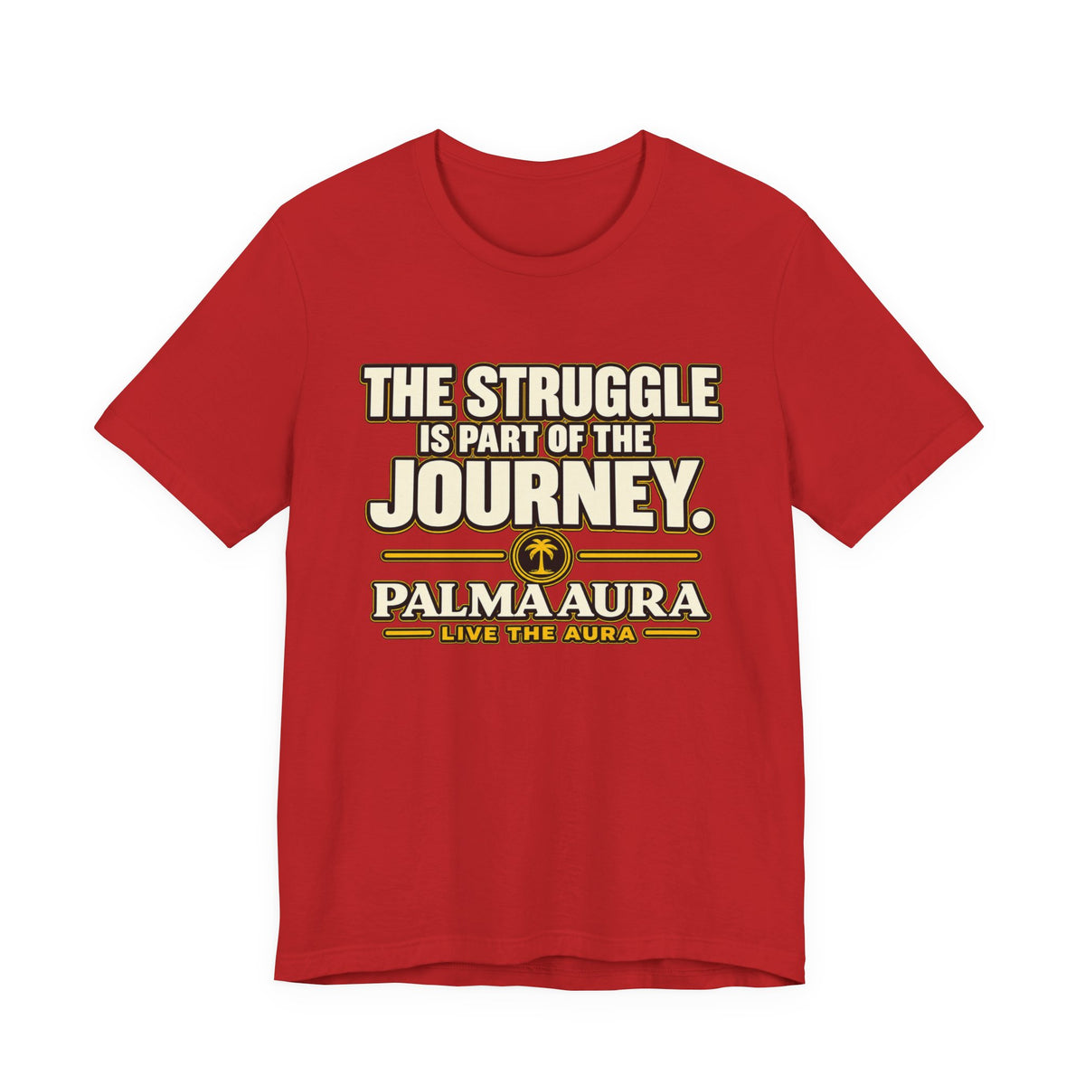 Copy of The struggle is part of the journey T‑Shirt