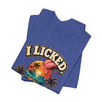 Copy of I licked so it's mine T‑Shirt