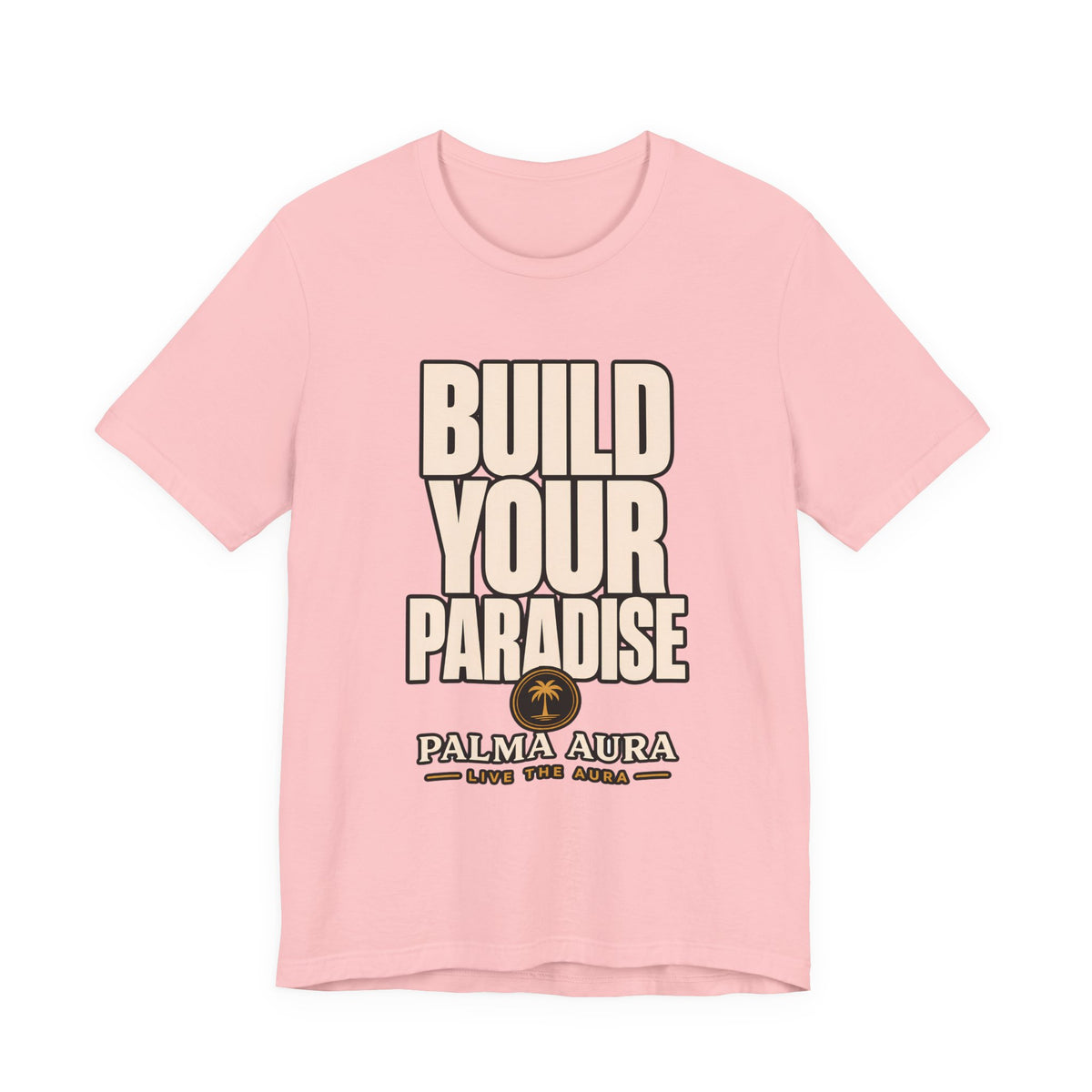 Build your paradise T‑Shirt