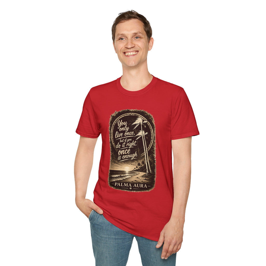 Palma Aura You only live once version 2 T-Shirt