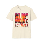 Holiday Mode Activated T-Shirt