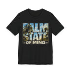 Palm State of Mind T‑Shirt
