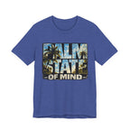 Copy of Palm State of Mind T‑Shirt
