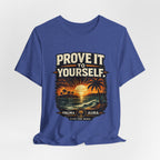 Copy of Prove it to yourself T‑Shirt