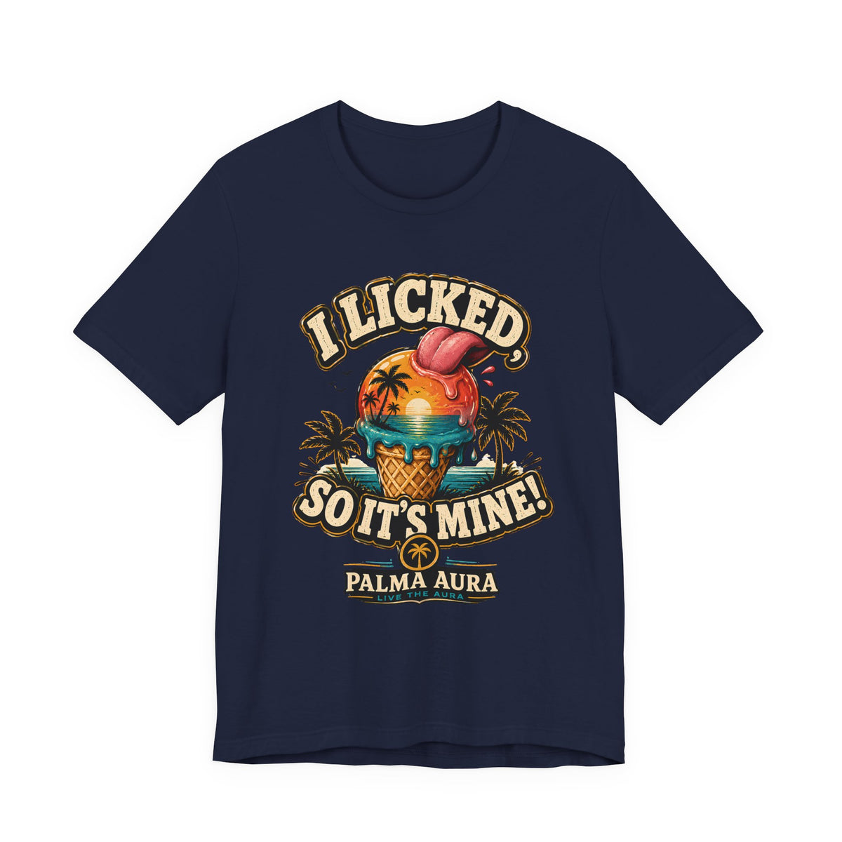 Copy of I licked so it's mine T‑Shirt