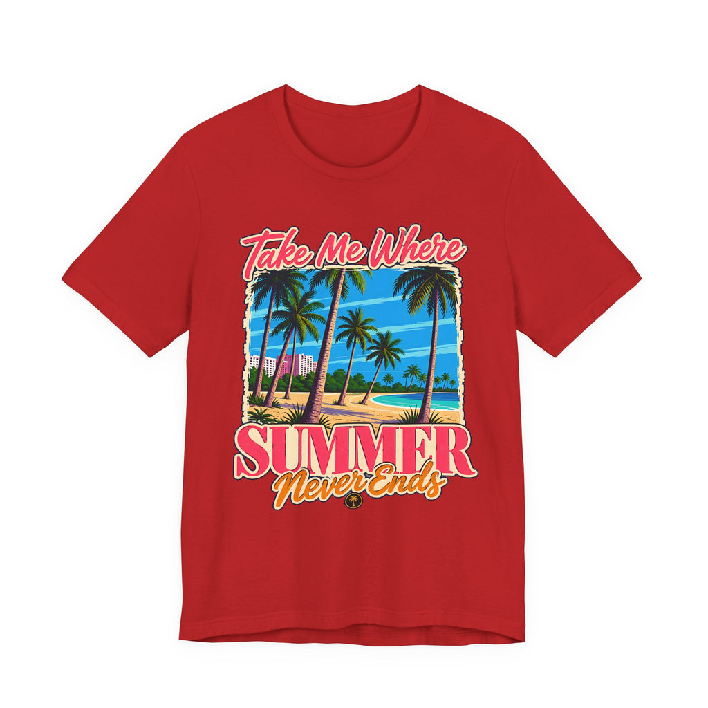 Take Me Where Summer Never Ends T-Shirt