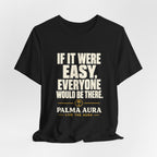 Copy of If it were Eesy everyone would be here T‑Shirt