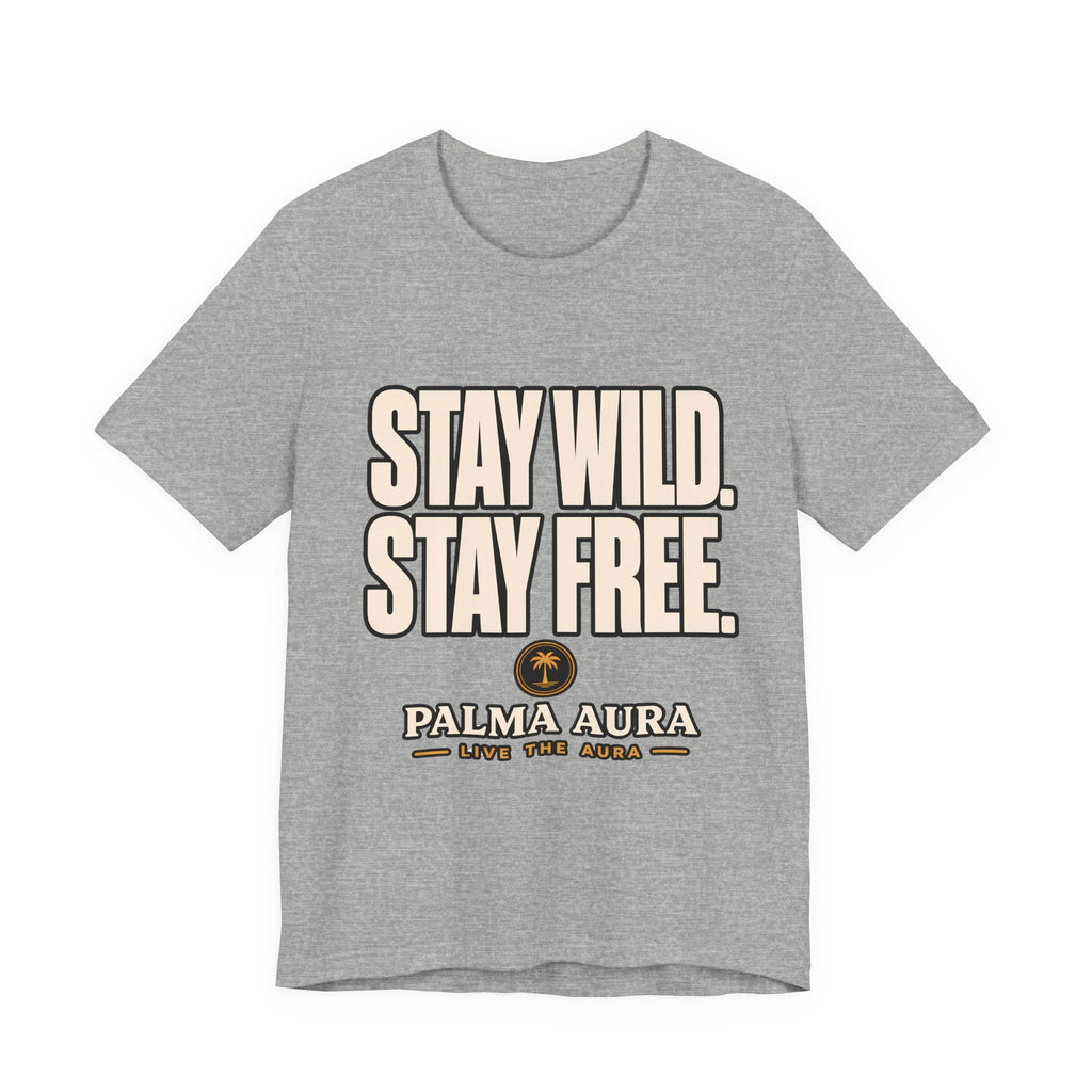 Copy of Stay Wild Stay Free T‑Shirt