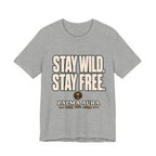 Copy of Stay Wild Stay Free T‑Shirt