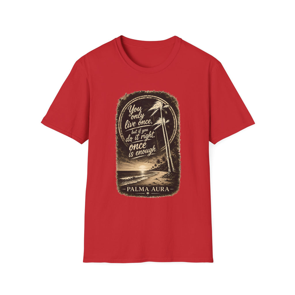 Palma Aura You only live once version 2 T-Shirt