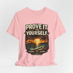 Copy of Prove it to yourself T‑Shirt