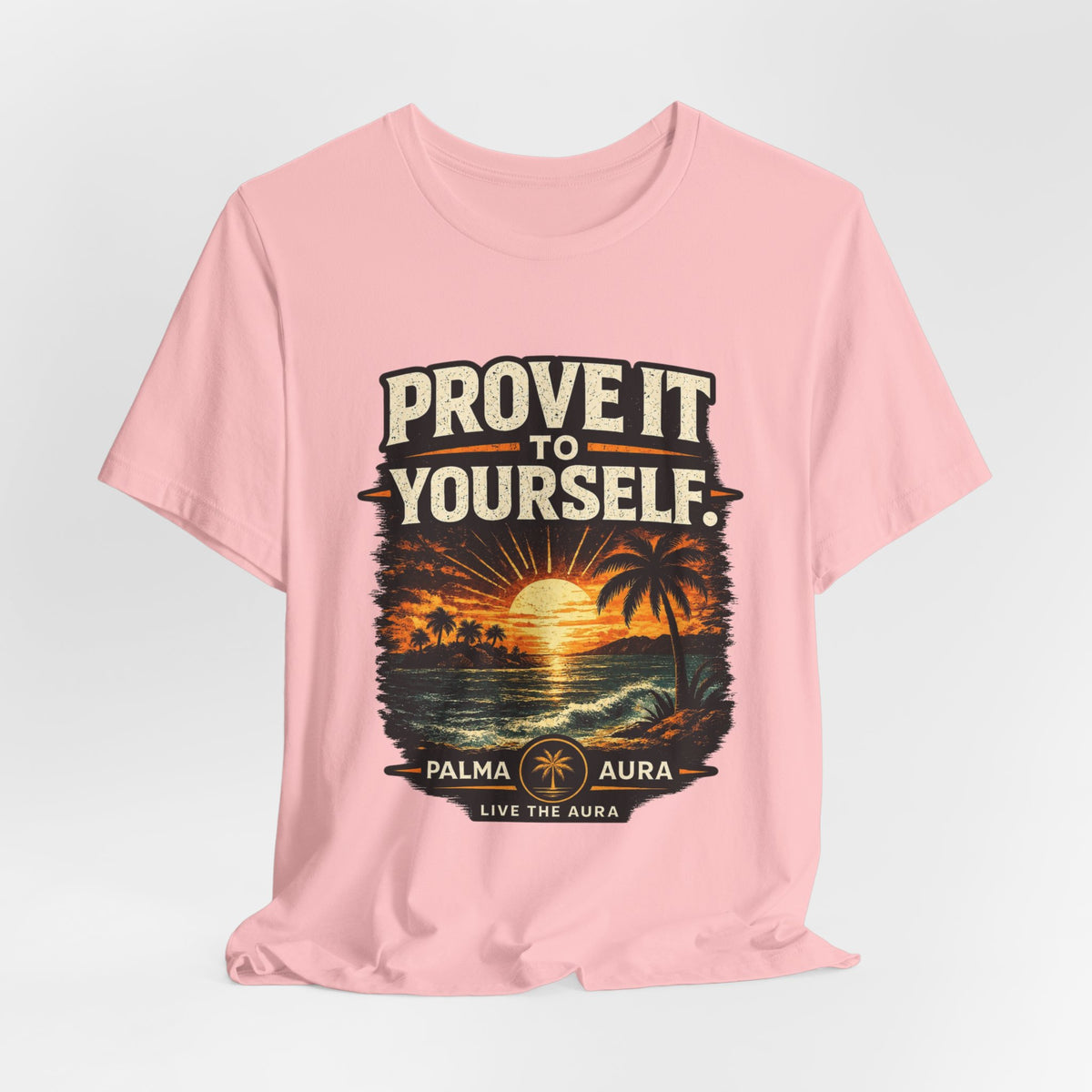 Copy of Prove it to yourself T‑Shirt
