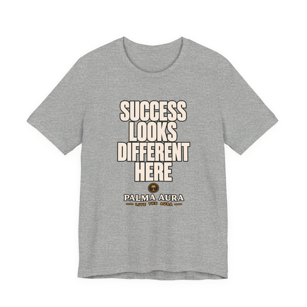 Copy of Success Looks Different Here T‑Shirt