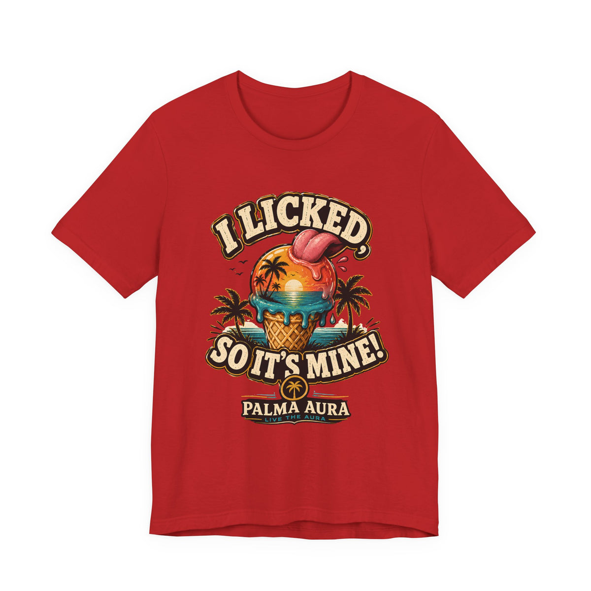 Copy of I licked so it's mine T‑Shirt