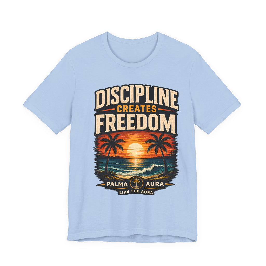Discipline creates freedom collection 1 T‑Shirt