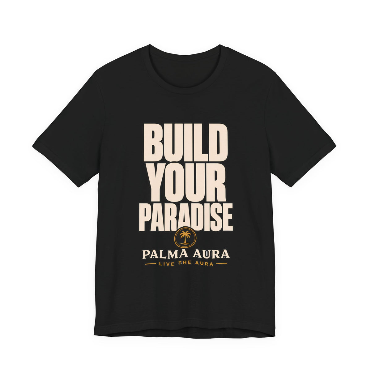Build your paradise T‑Shirt