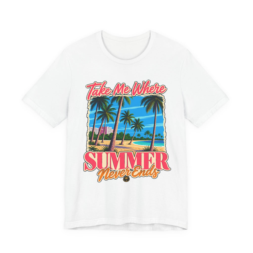 Take Me Where Summer Never Ends T-Shirt