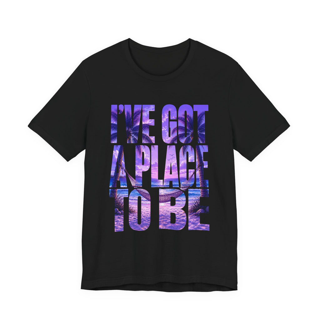 Copy of I've got a place to be purple version T‑Shirt