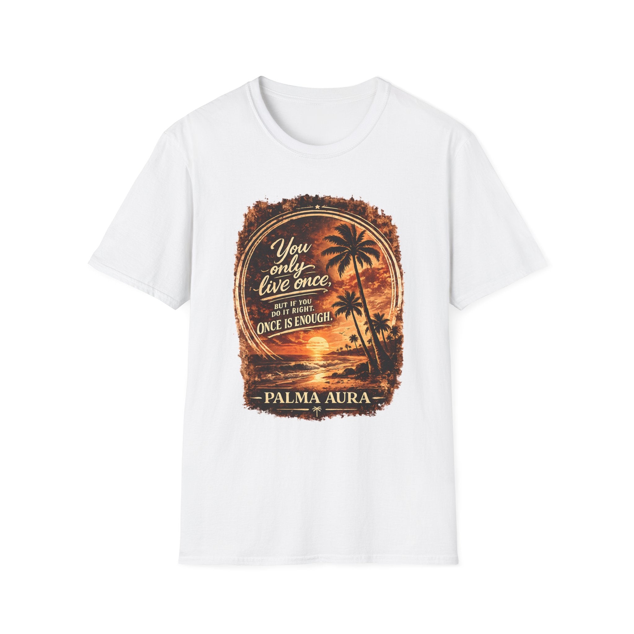 Palma Aura You only live once T-Shirt