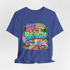 Copy of See You at the Beach T‑Shirt