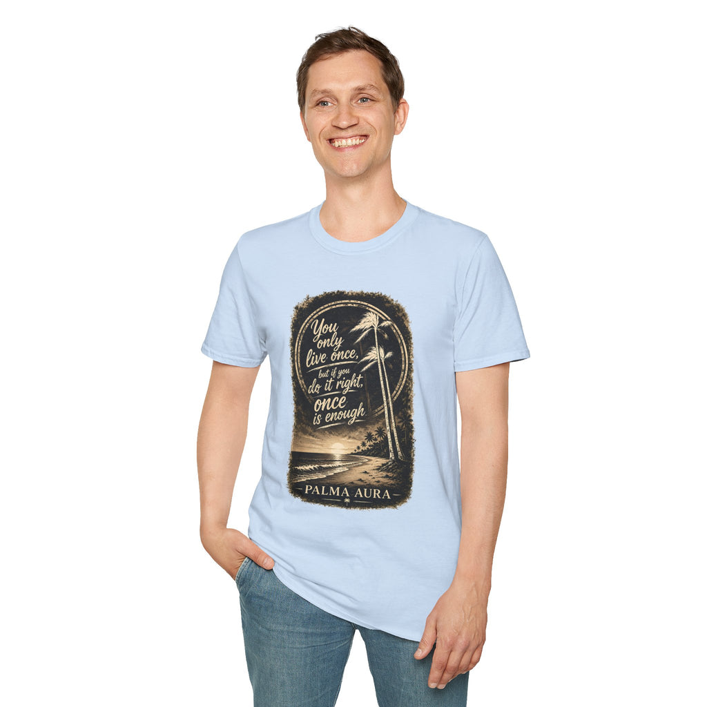 Palma Aura You only live once version 2 T-Shirt
