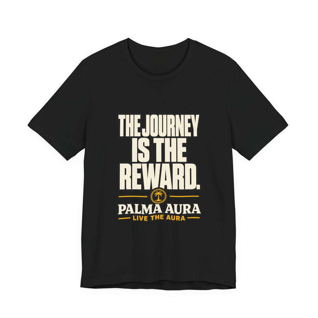 Copy of The Journey is the Reward T‑Shirt