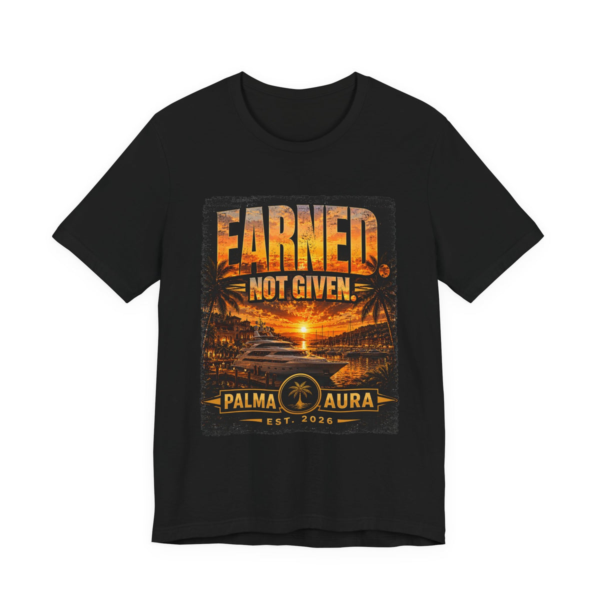 Copy of Earned Not given T‑Shirt