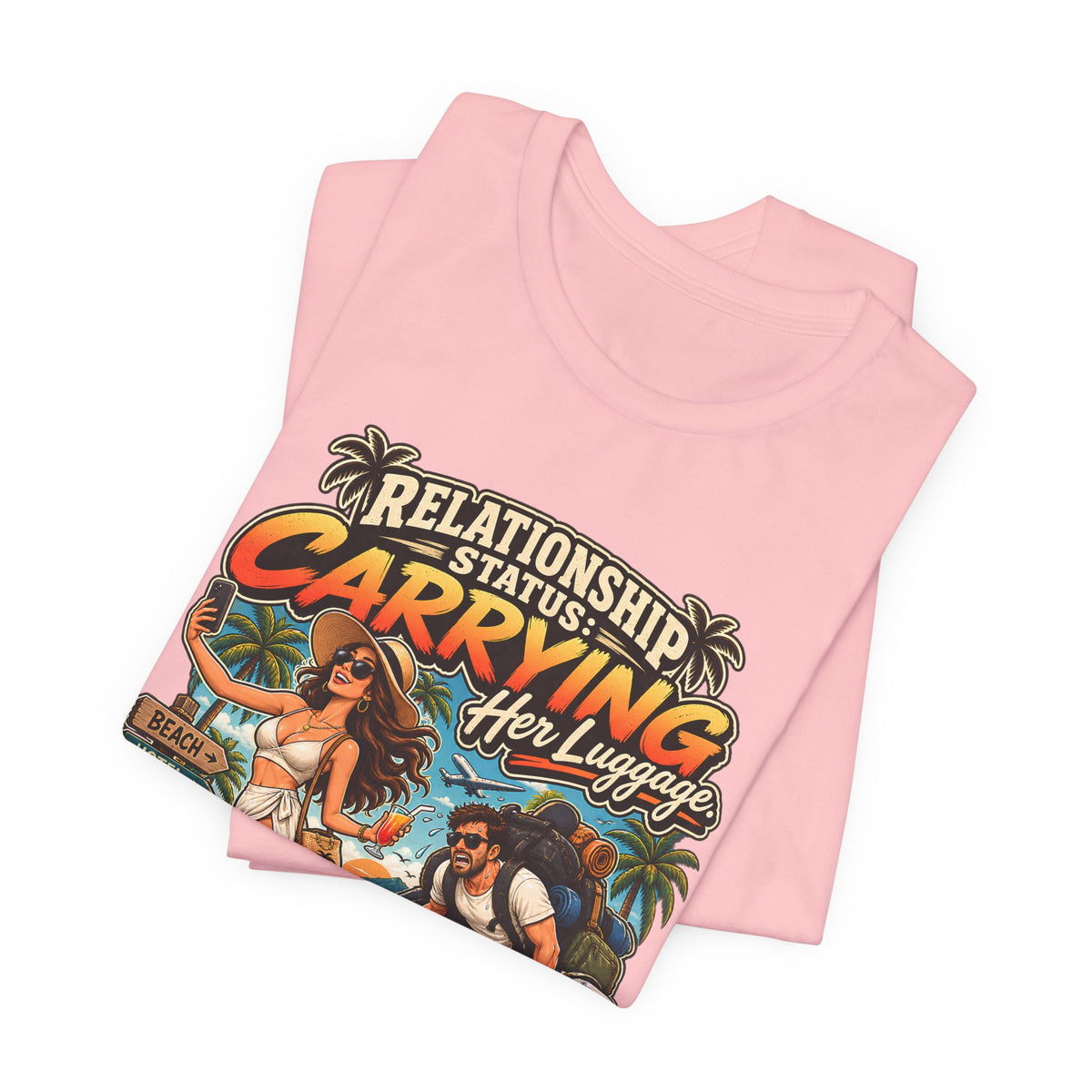 Copy of Relationship Status Carrying her Luggage T‑Shirt