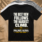 The best view follows the hardest climb T‑Shirt