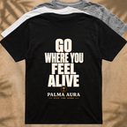 Go Where You Feel Alive T‑Shirt