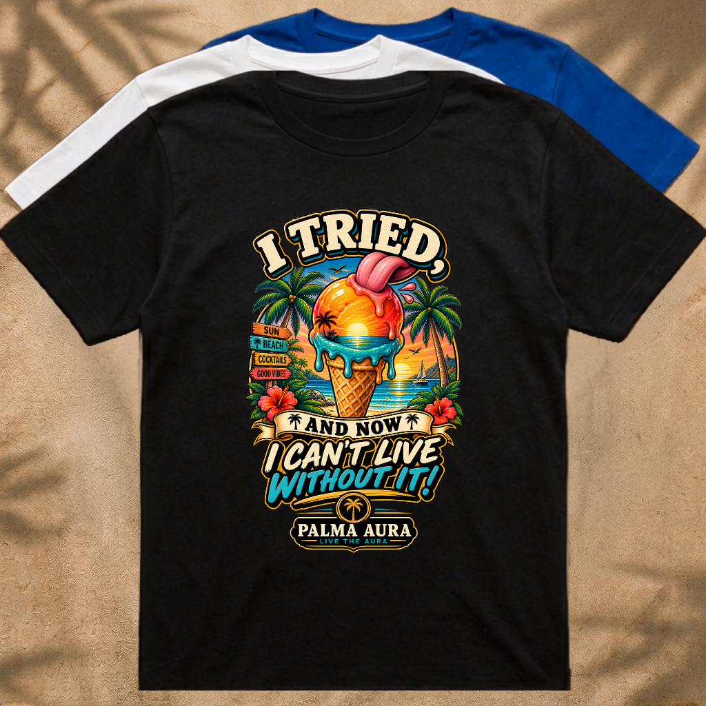 I Tried and now I can't live without it T‑Shirt