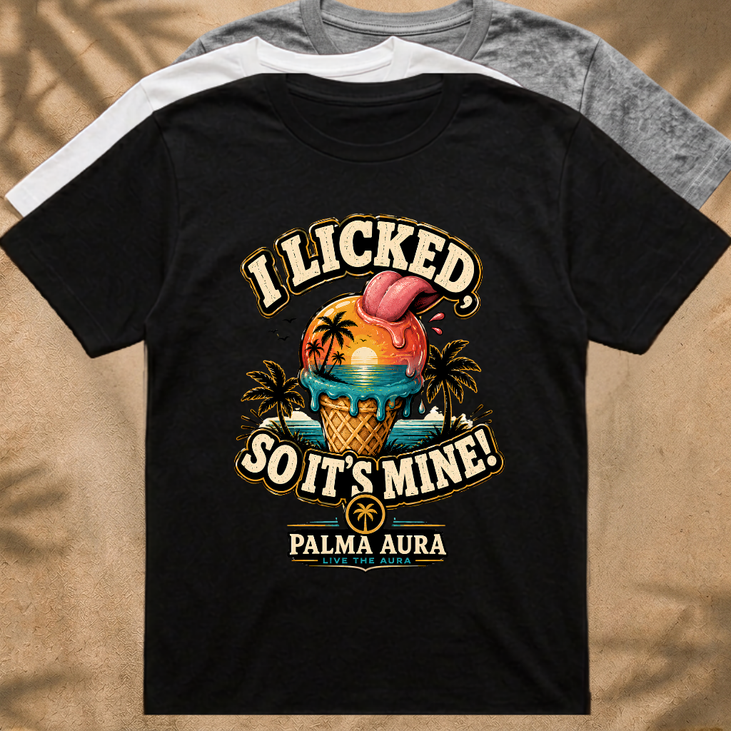 I licked so it's mine T‑Shirt