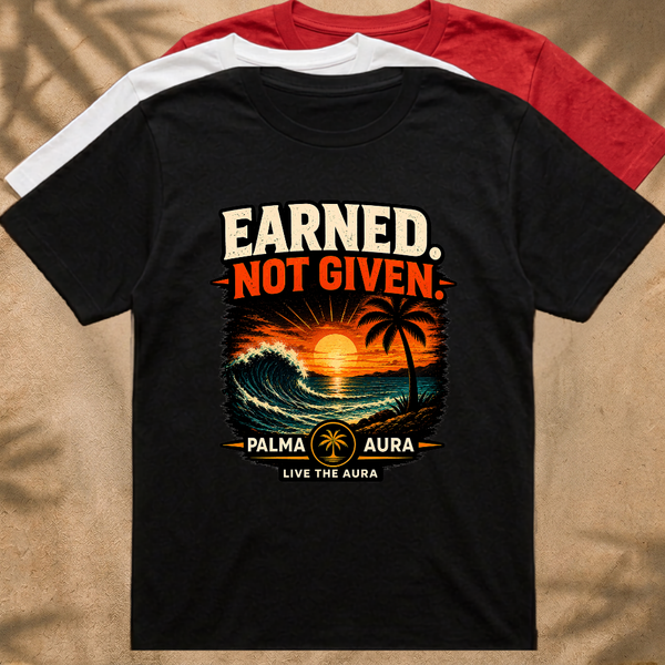 Earned not Given T‑Shirt