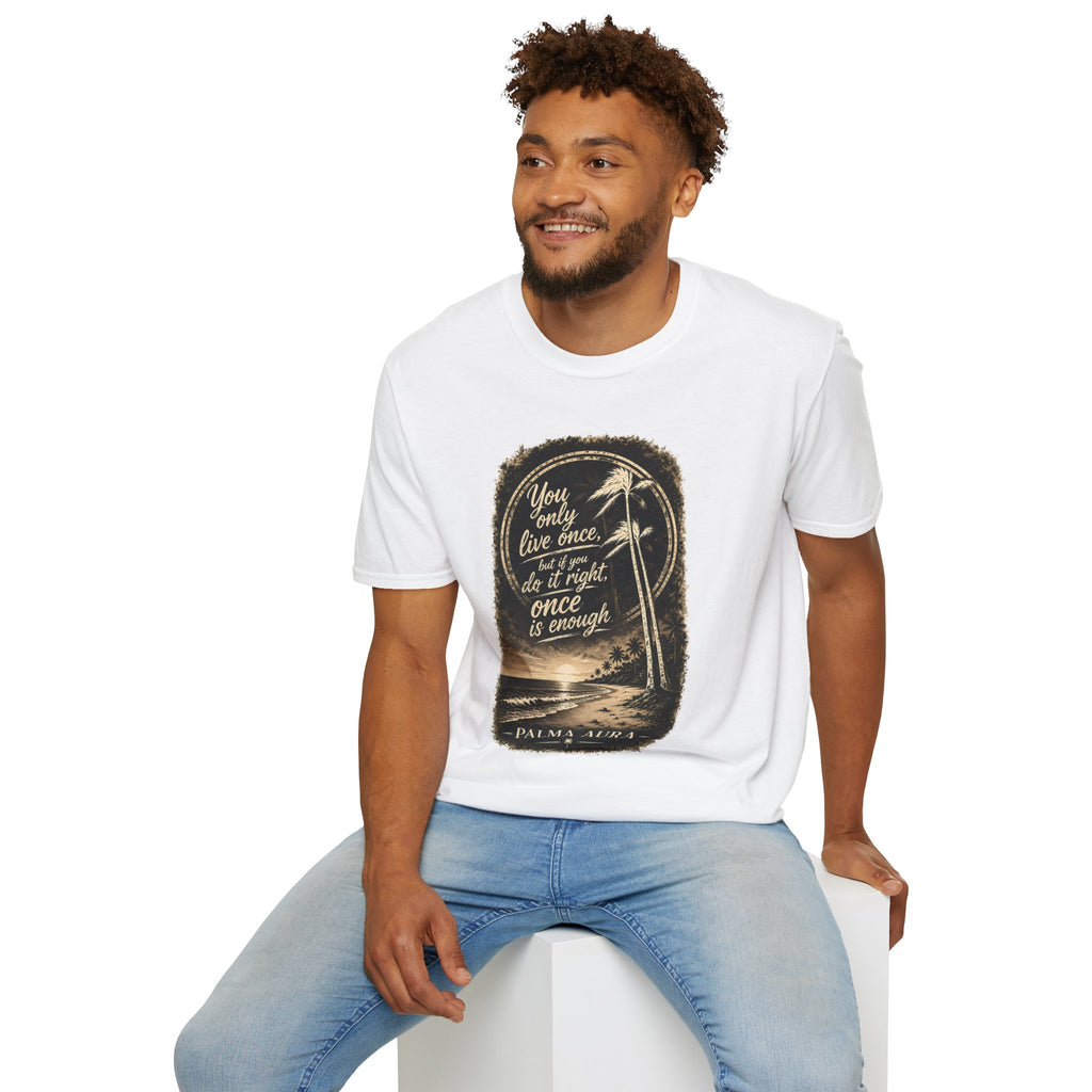 Palma Aura You only live once version 2 T-Shirt