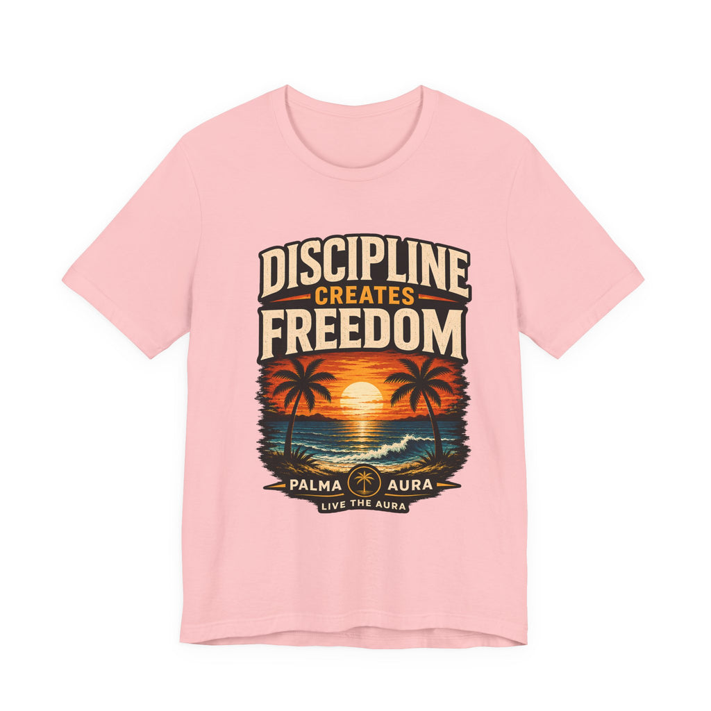 Copy of Discipline creates freedom collection 1 T‑Shirt