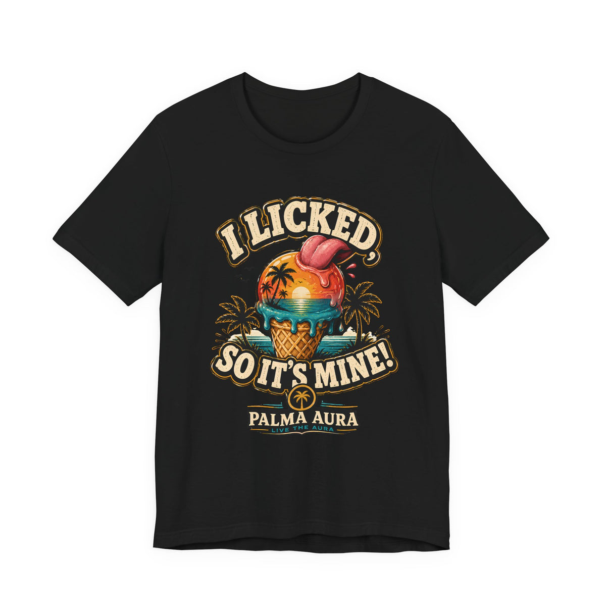 Copy of I licked so it's mine T‑Shirt