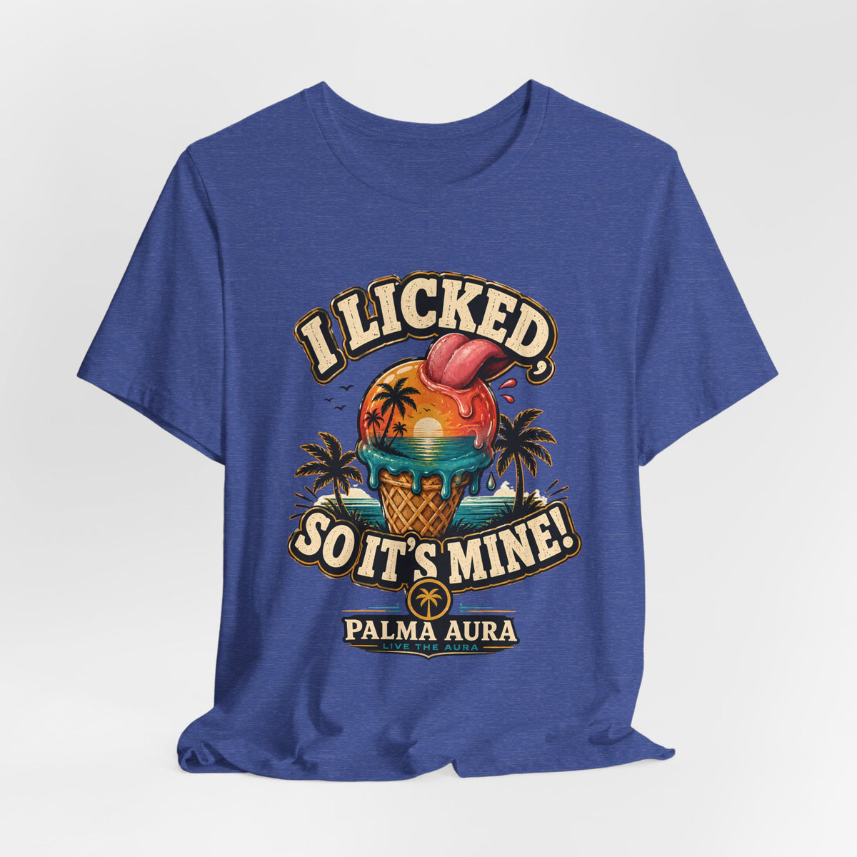 Copy of I licked so it's mine T‑Shirt