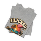 Copy of I licked so it's mine T‑Shirt