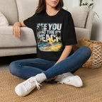 See you at the beach T-Shirt