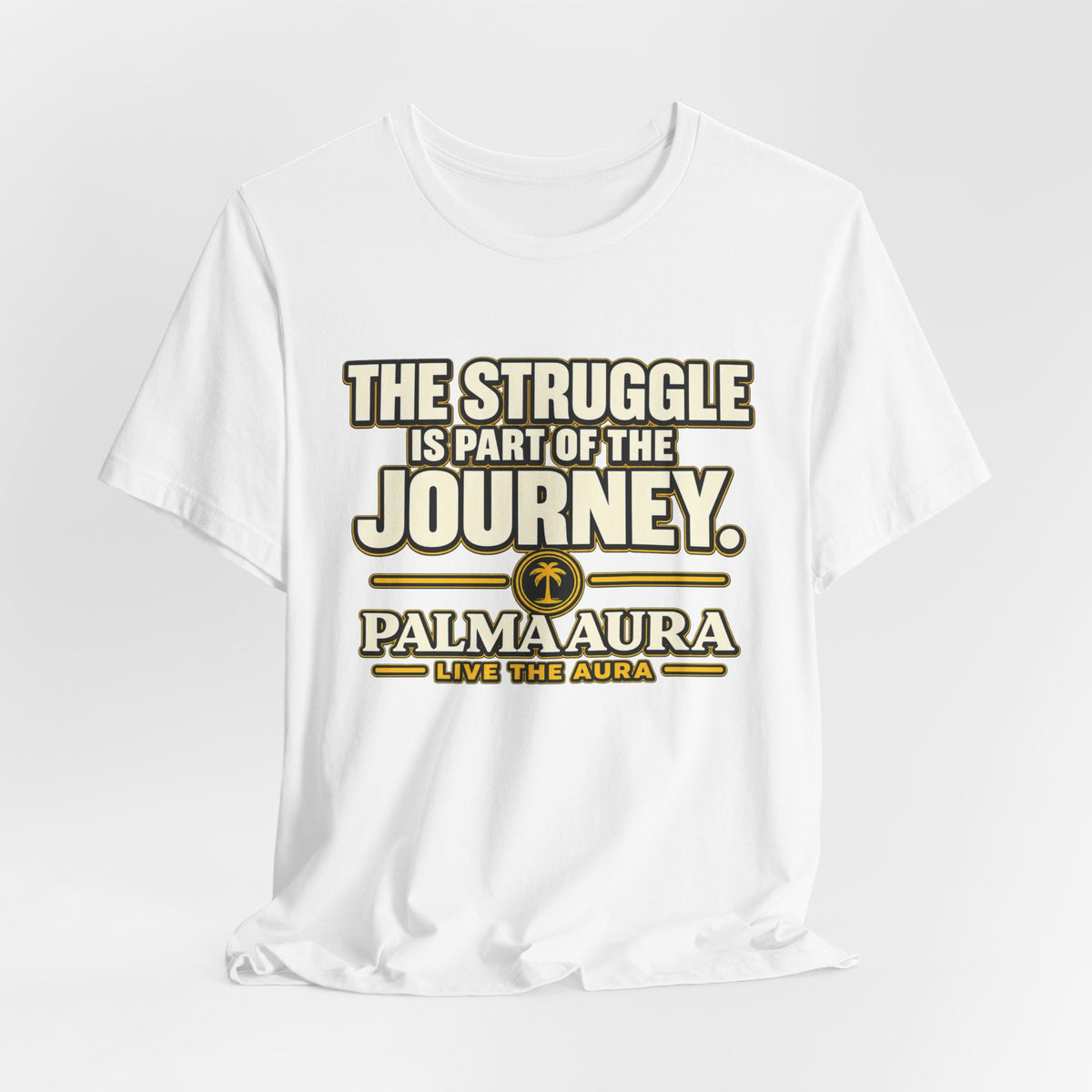 Copy of The struggle is part of the journey T‑Shirt